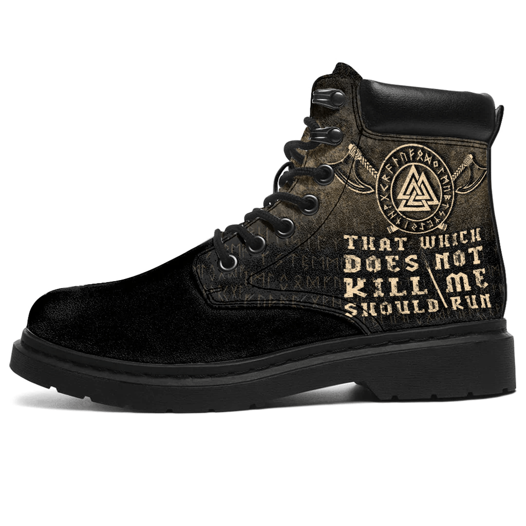 Boots That Which Does Not Kill Me Should Run All Season Boots