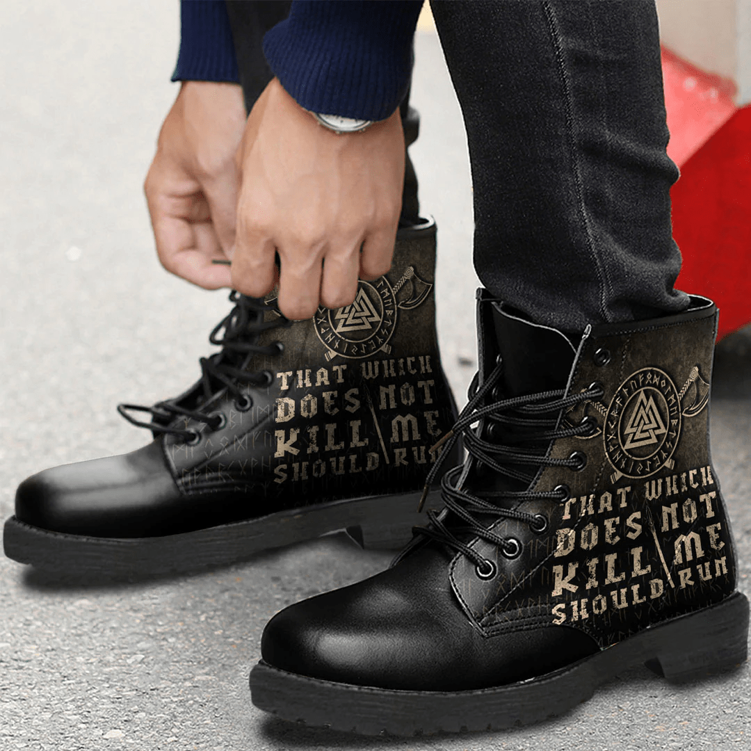 Boots That Which Does Not Kill Me Should Run Leather Boots