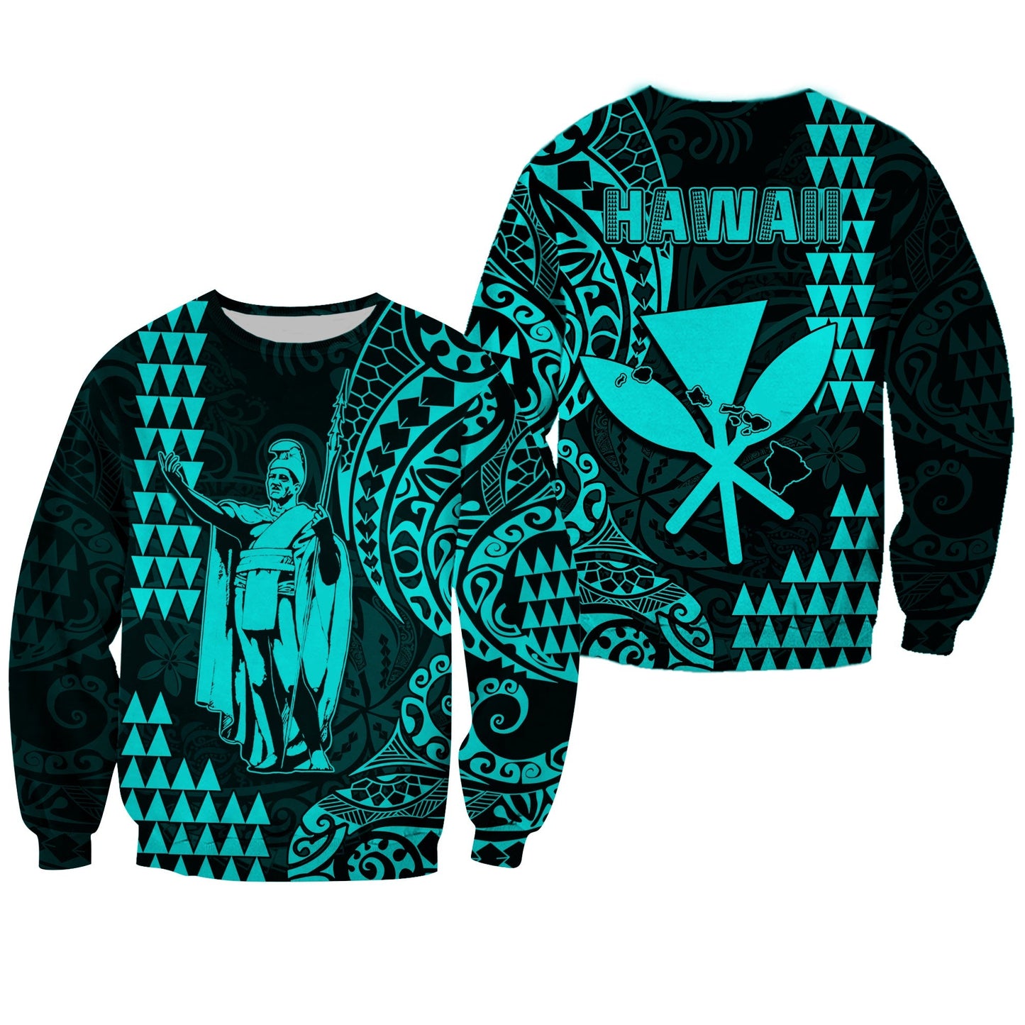 Hawaii Day Kakau Sweatshirt Proud To Be Hawaiian Turquoise King Kamehameha and Kanaka Maoli