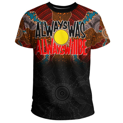 Australia T Shirt Always Was, Always Will Be Naidoc Week 2020