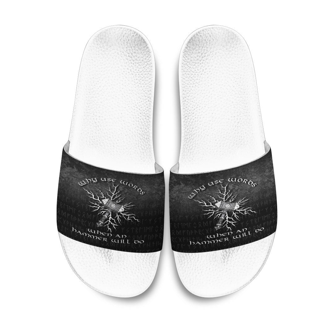 Slide Sandals Why Use Words When An Hammer Will Do Slide Sandals