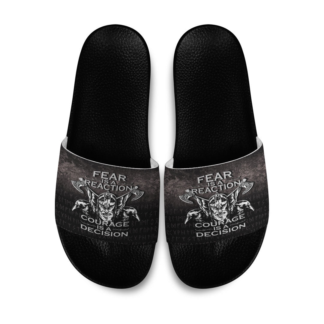 Slide Sandals Fear Is A Reaction Courage Is A Decision Slide Sandals