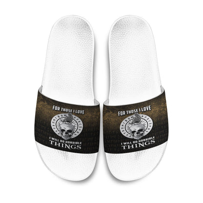 Slide Sandals For Those I Love I Will Do Horrible Things 2 Slide Sandals