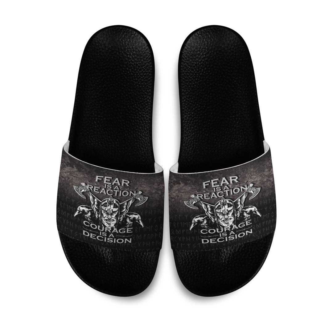 Slide Sandals Fear Is A Reaction Courage Is A Decision Slide Sandals