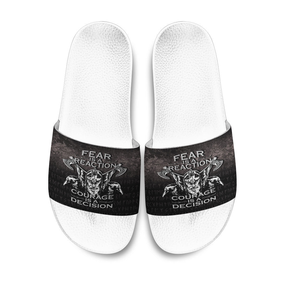 Slide Sandals Fear Is A Reaction Courage Is A Decision Slide Sandals