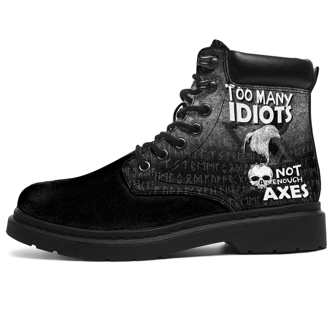 Boots Too Many Idiots Not Enough Axes All Season Boots