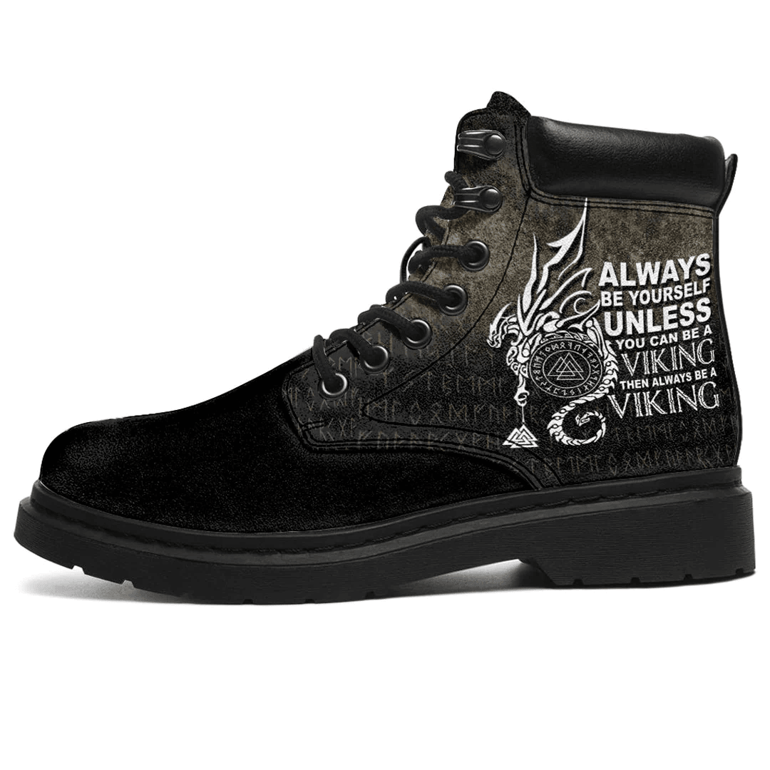 Boots Viking Saying Always Be Yourself Unless You Can Be A Viking All Season Boots