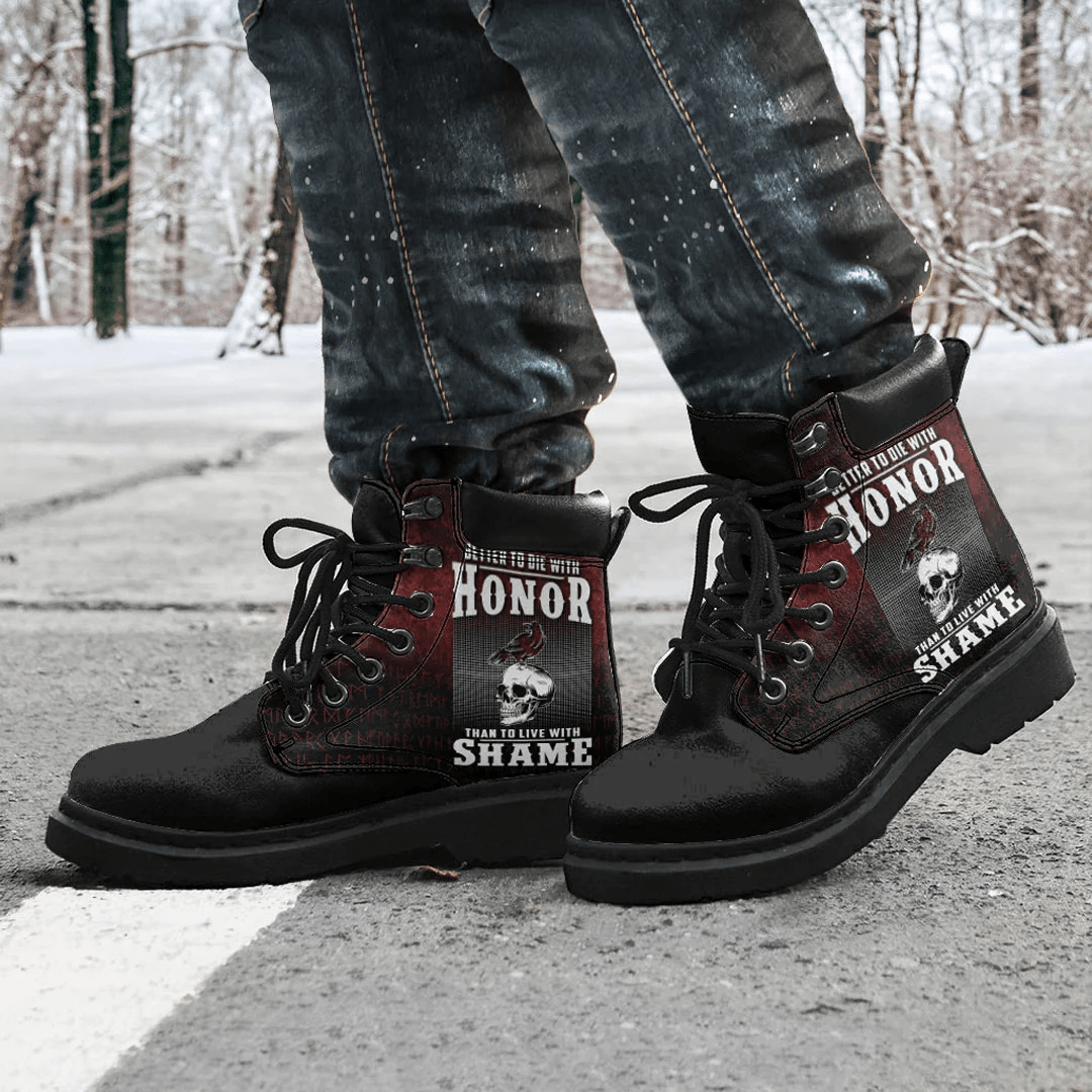 Boots Better To Die With Honor Than To Live With Shame All Season Boots