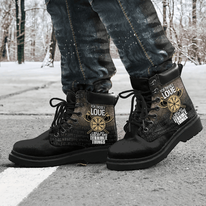 Boots For Those I Love I Will Do Great And Terrible Things All Season Boots