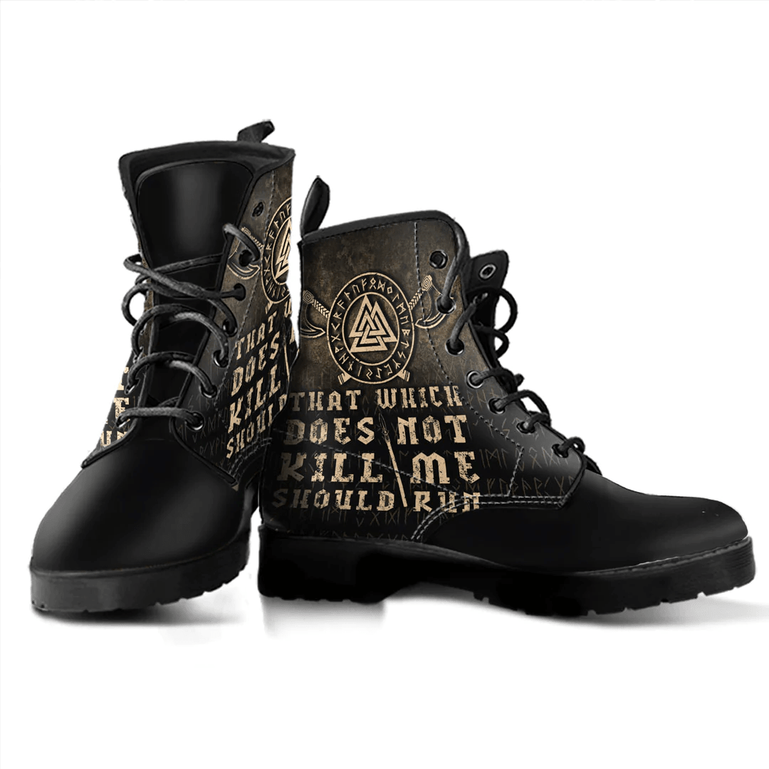 Boots That Which Does Not Kill Me Should Run Leather Boots