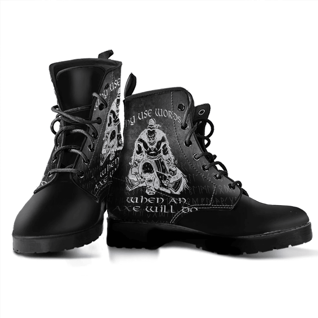 Boots Why Use Words When An Axe Will Do Leather Boots