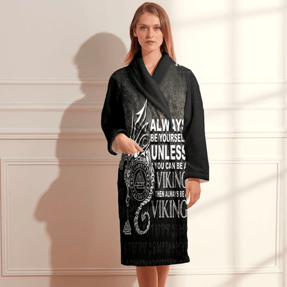 Bathrobe Viking Saying Always Be Yourself Unless You Can Be A Viking Bath Robe