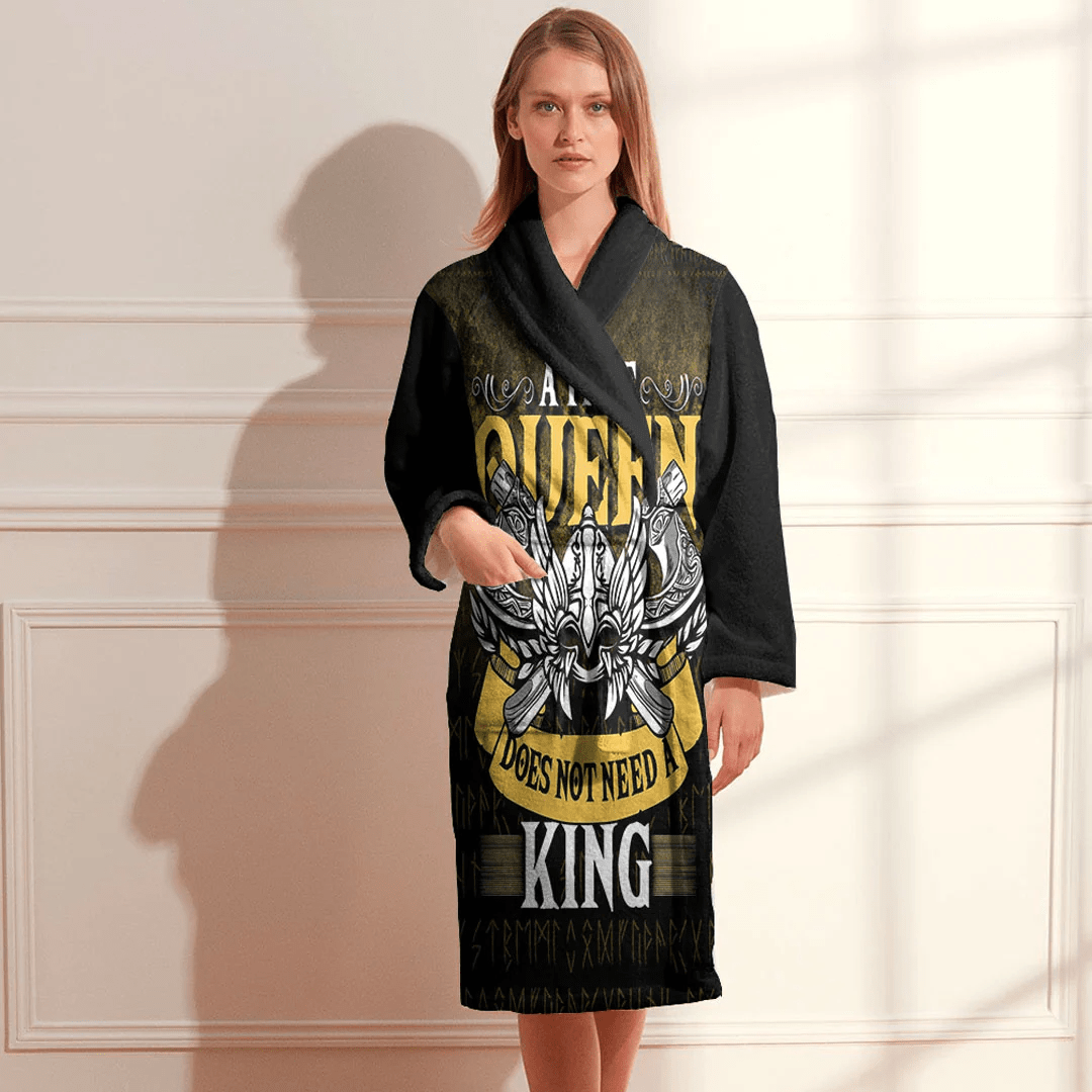 Bathrobe Queen Doesn't Need A King Bath Robe