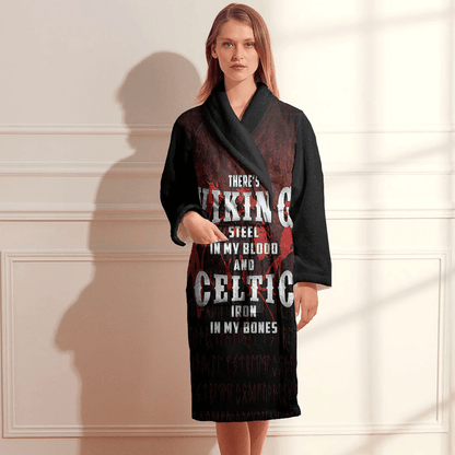 Bathrobe There'S Viking Steel In My Blood And Celtic Iron In My Bones Bath Robe