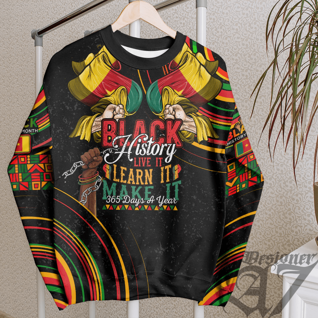 Africa Clothing Cameroon Sweatshirt Black History Live it Learn it Make it