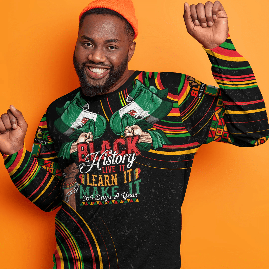 Africa Clothing Nigeria Sweatshirt Black History Live it Learn it Make it