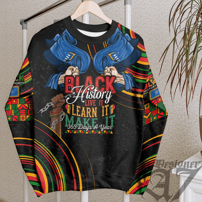Africa Clothing Gauteng Region of South Africa Sweatshirt Black History Live it Learn it Make it