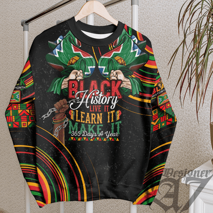 Africa Clothing North West Region of South Africa Sweatshirt Black History Live it Learn it Make it