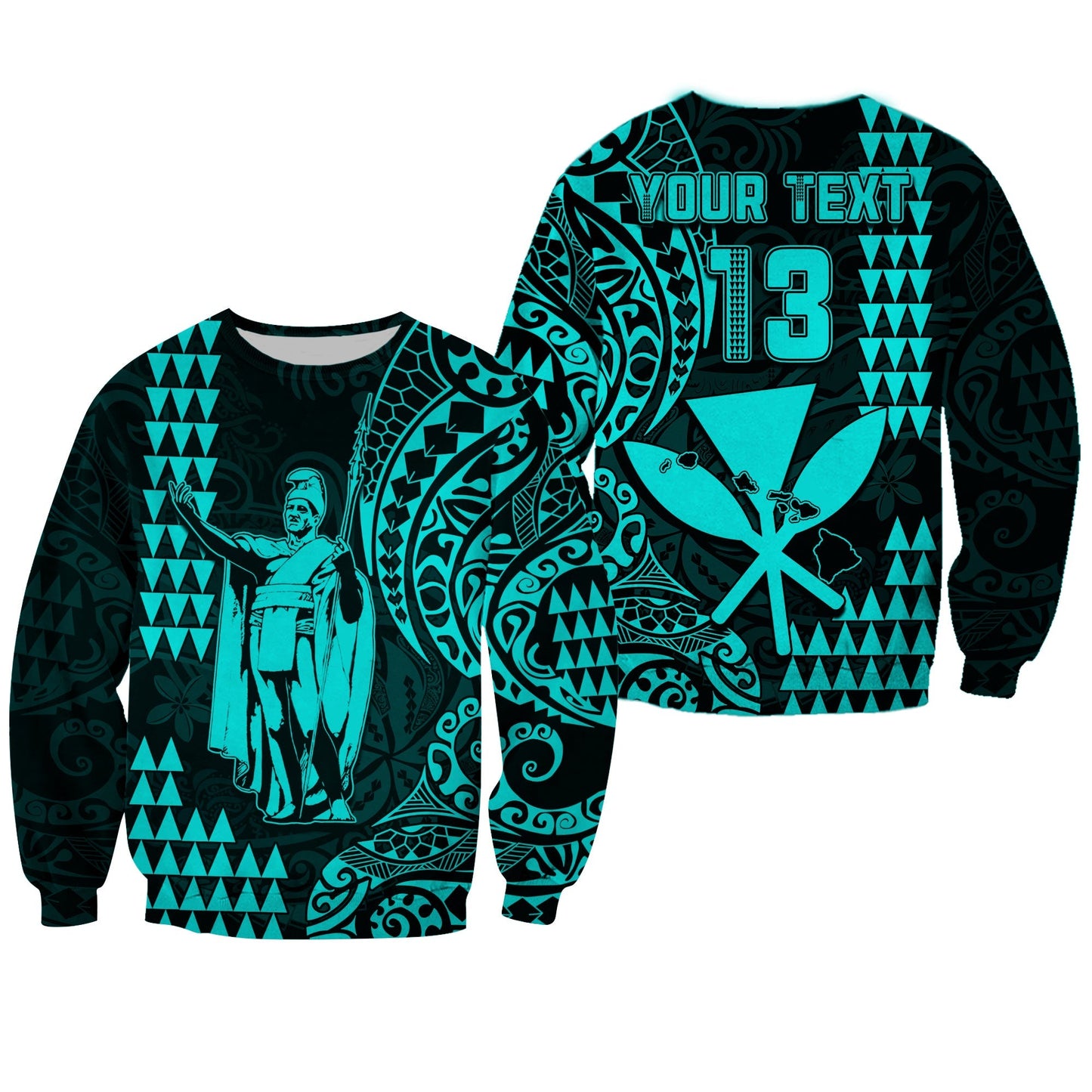 Custom Text and Number Hawaii Day Kakau Sweatshirt Proud To Be Hawaiian Turquoise King Kamehameha and Kanaka Maoli